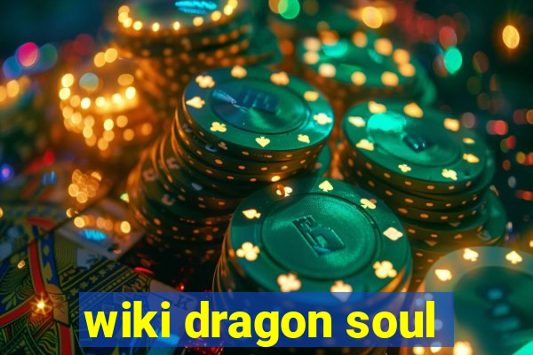 wiki dragon soul