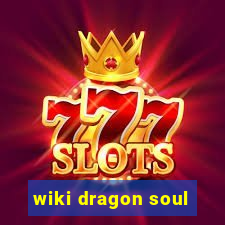 wiki dragon soul