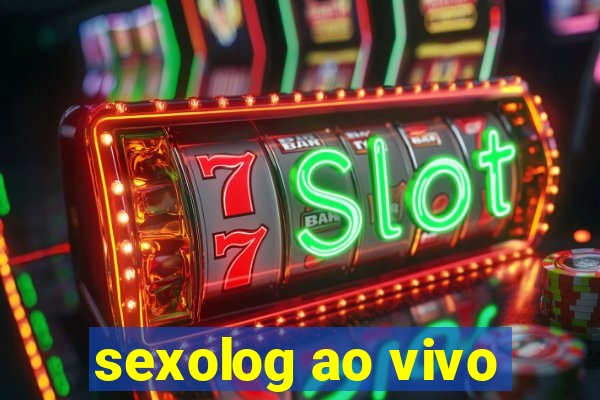 sexolog ao vivo