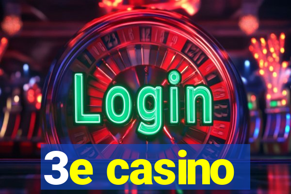 3e casino