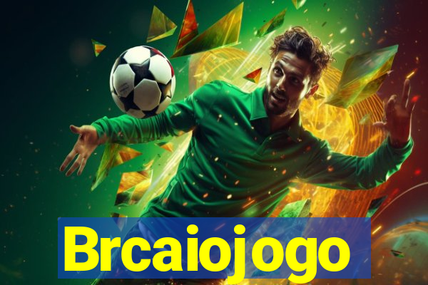 Brcaiojogo