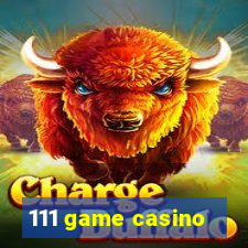 111 game casino