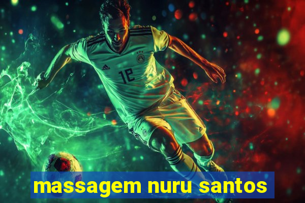 massagem nuru santos