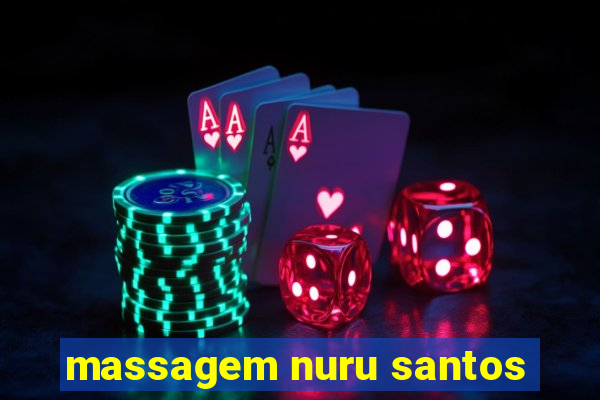 massagem nuru santos