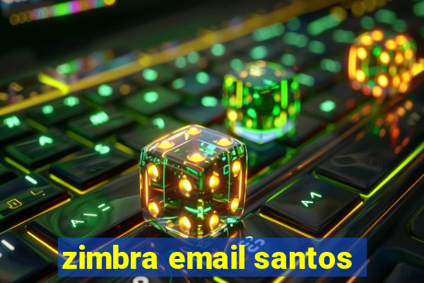 zimbra email santos