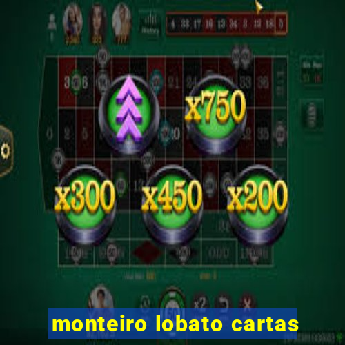 monteiro lobato cartas