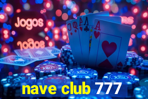 nave club 777