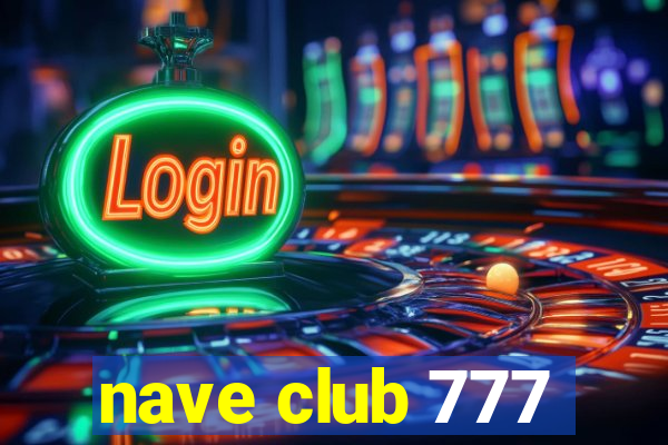 nave club 777