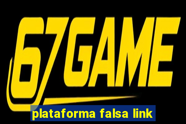 plataforma falsa link