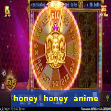 honey honey anime onde assistir