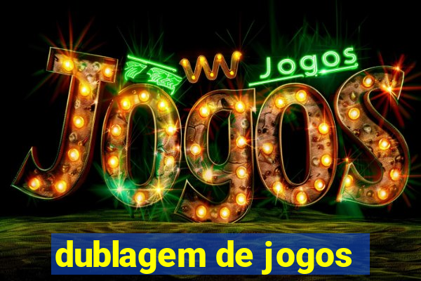 dublagem de jogos