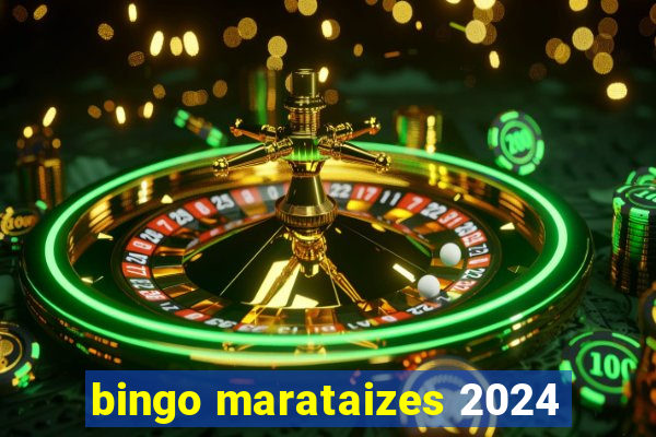 bingo marataizes 2024