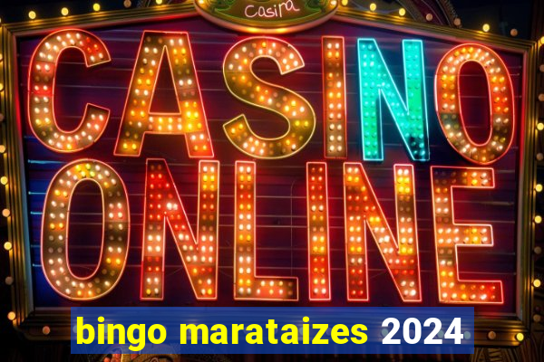 bingo marataizes 2024