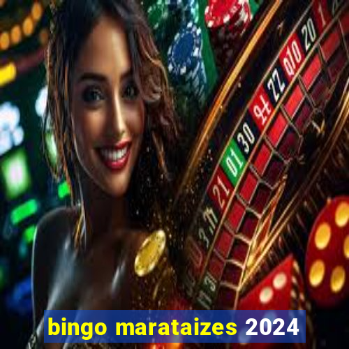 bingo marataizes 2024