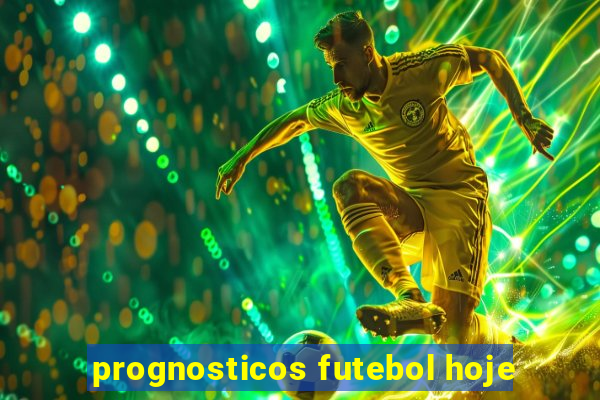 prognosticos futebol hoje