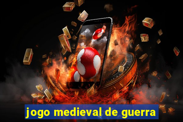 jogo medieval de guerra