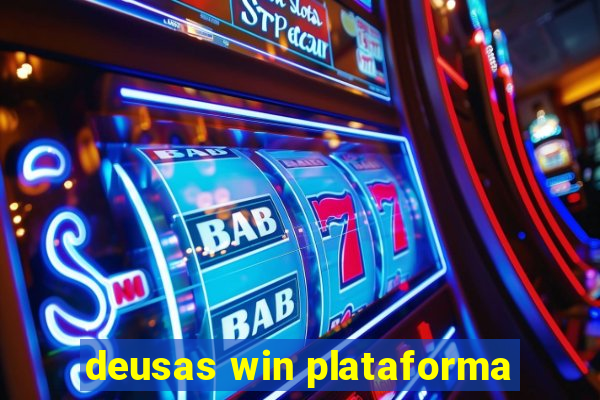 deusas win plataforma