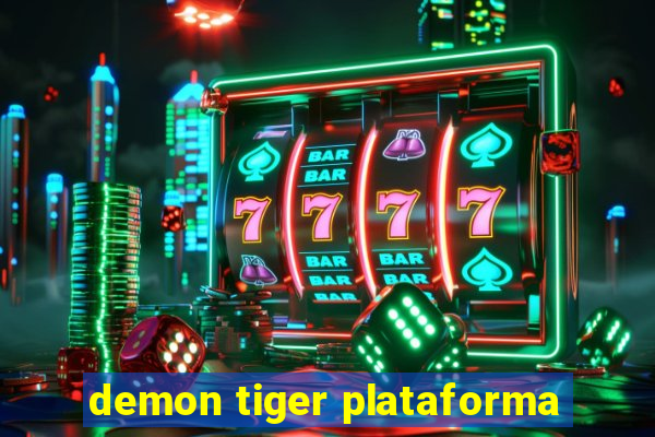 demon tiger plataforma