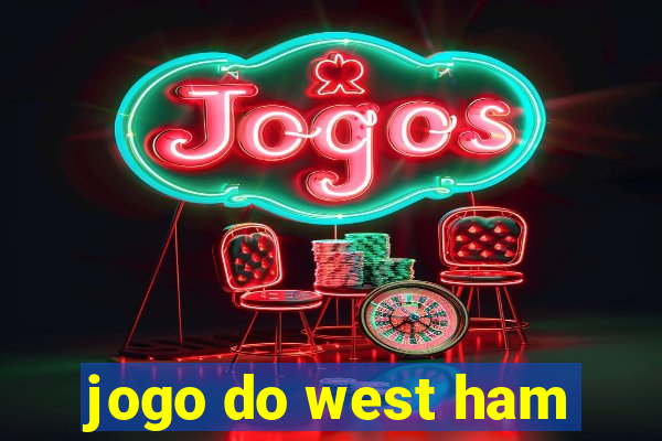 jogo do west ham