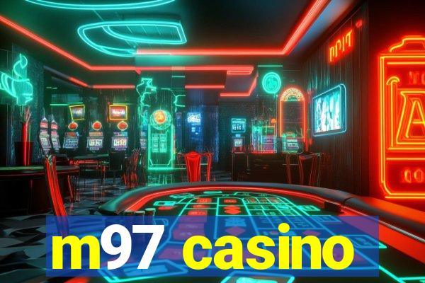 m97 casino