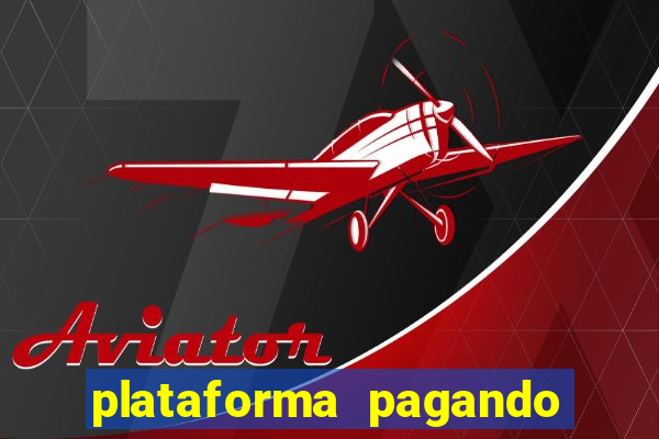 plataforma pagando no cadastro cassino