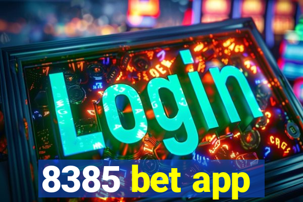 8385 bet app