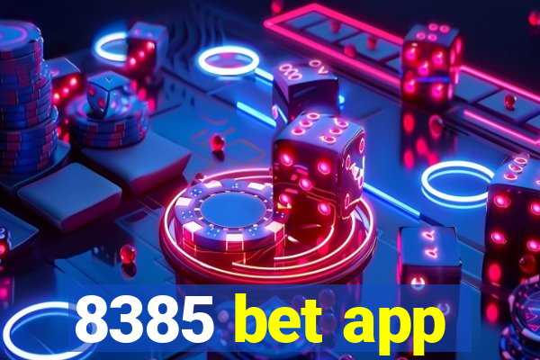 8385 bet app