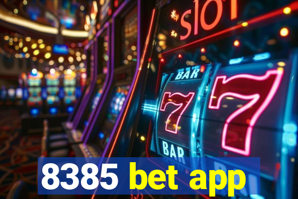 8385 bet app