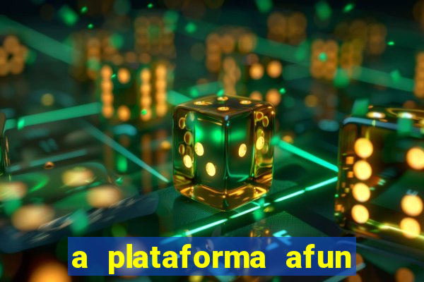 a plataforma afun paga mesmo