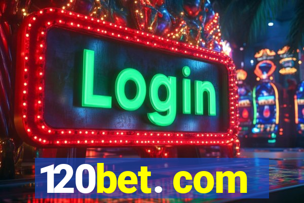 120bet. com