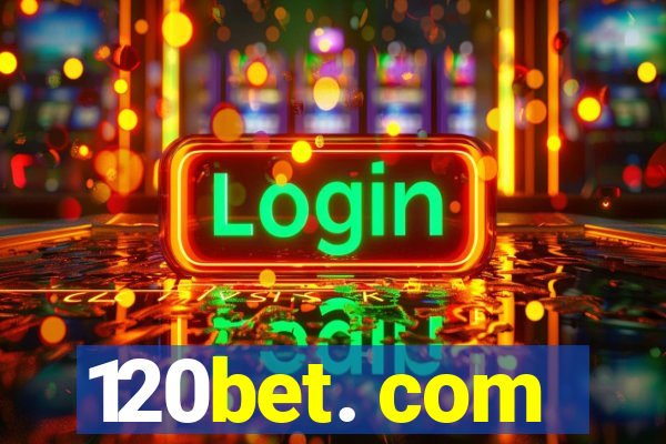 120bet. com