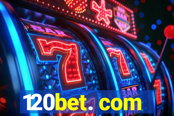 120bet. com