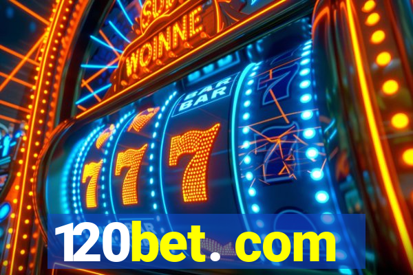 120bet. com