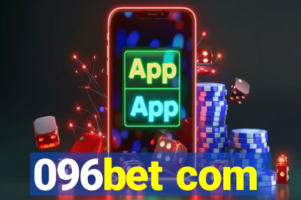 096bet com