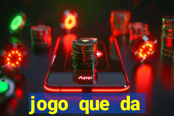 jogo que da dinheiro sem precisar depositar