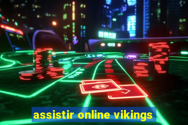 assistir online vikings