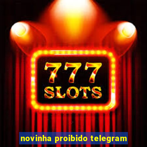 novinha proibido telegram