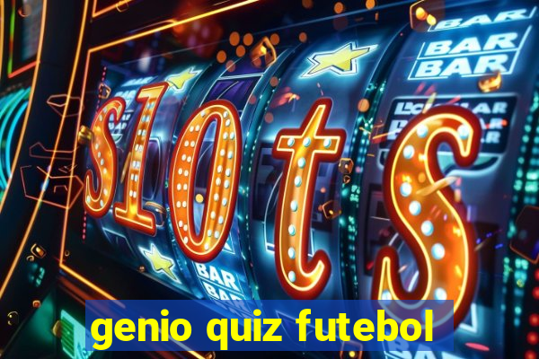 genio quiz futebol