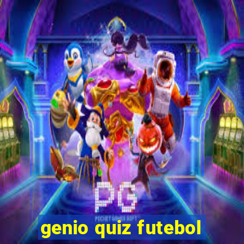 genio quiz futebol