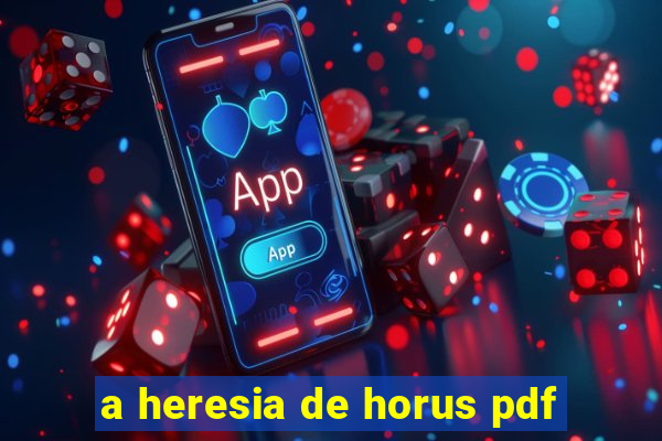 a heresia de horus pdf