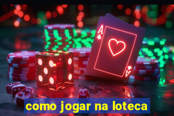 como jogar na loteca