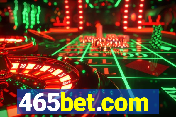 465bet.com