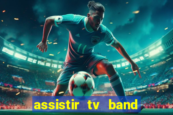 assistir tv band bahia ao vivo