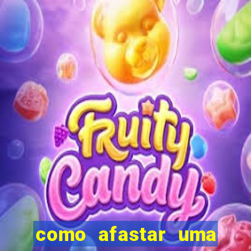 como afastar uma pessoa da vida do meu filho