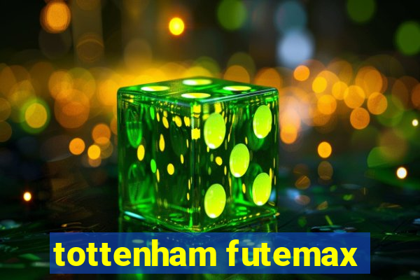 tottenham futemax