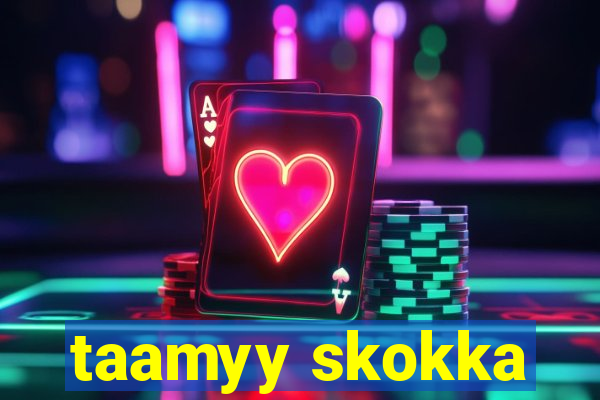 taamyy skokka