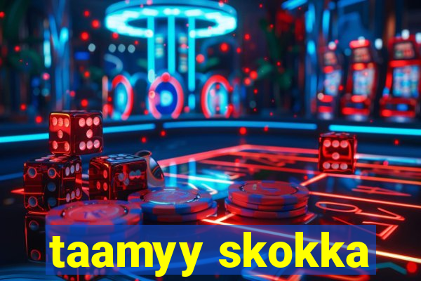 taamyy skokka