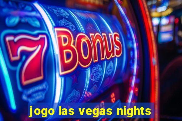 jogo las vegas nights