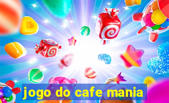 jogo do cafe mania