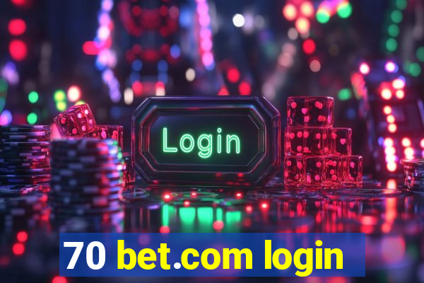 70 bet.com login